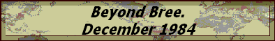 Beyond Bree.
December 1984