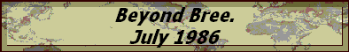 Beyond Bree.
July 1986