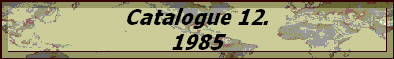 Catalogue 12.
1985