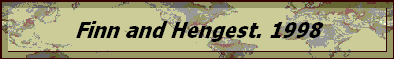 Finn and Hengest. 1998