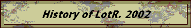 History of LotR. 2002
