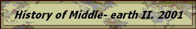 History of Middle- earth II. 2001