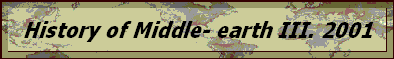 History of Middle- earth III. 2001