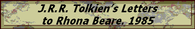 J.R.R. Tolkien's Letters
to Rhona Beare. 1985
