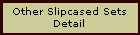 Other Slipcased Sets
Detail