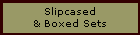 Slipcased
& Boxed Sets