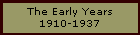 The Early Years
1910-1937