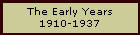 The Early Years
1910-1937