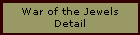 War of the Jewels
Detail