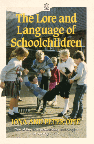 Lore and Language of Schoolchildren. 1987