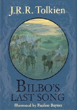 Bilbo's Last Song. 2002. Hardback in dustwrapper.