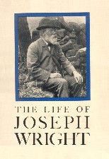 Life of Joseph Wright. 1932. Hardback in dustwrapper.
