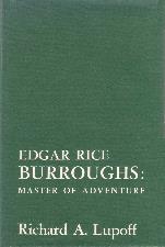 Edgar Rice Burroughs: Master of Adventure. 1965. Hardback in dustwrapper