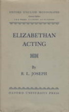 Elizabethan Acting. 1951. Hardback in dustwrapper.