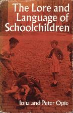 Lore and Language of Schoolchildren. 1959. Hardback in dustwrapper